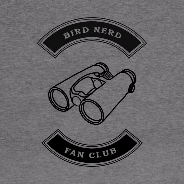Bird Nerd 4 Fan Club by Birding_by_Design